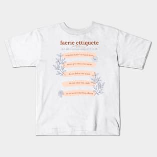 Faerie Ettiquete Kids T-Shirt